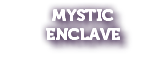 Mystic Enclave